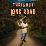 Thrillout - Long Road '2025