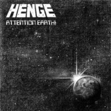 Henge - Attention Earth! '2018 - Album