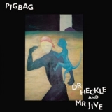 Pigbag - Dr Heckle and Mr Jive '1982