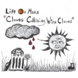 Life On Mars - Clouds Colliding With Clouds '2024