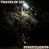 Travelin Jed - Streetlights '2024