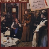 Clifford T. Ward - Sometime Next Year '1986