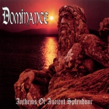 Dominance - Anthems of Ancient Splendour '1999 - Album