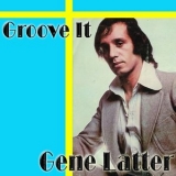 Gene Latter - Groove It '1975