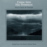 Paul Clark - Come Into His Presence '1974