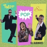 The Rubinoos - Twist Pop Sin '2005