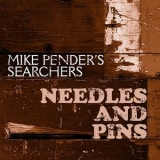 Mike Penders Searchers - Needles And Pins '2007