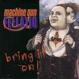 Machine Gun Fellatio - Bring It On '2000