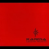 Karma - Leave Now!!! '2005