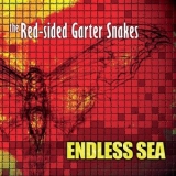 The Red-Sided Garter Snakes - Endless Sea '2015