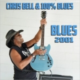 Chris Bell & 100% Blues - Blues 2001 '2025