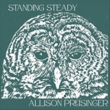 Allison Preisinger - Standing Steady '2025