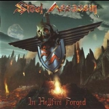 Steel Assassin - In Hellfire Forged '2009