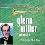 The Glenn Miller Orchestra - Chatanooga Choo Choo '1993