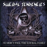 Suicidal Tendencies - No Mercy Fool!/The Suicidal Family '2010