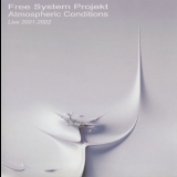 Free System Projekt - Atmospheric Conditions (CD2) '2002