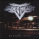 Jaded Heart - Mystery Eyes '1997