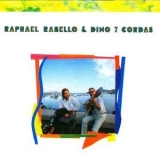 Raphael Rabelo & Dino 7 Cordas - Raphael Rabelo & Dino 7 Cordas '1991