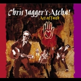 Chris Jagger's Atcha! - Act Of Faith '2006