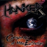Hanker - Conspiracy Of Mass Extinction '2010