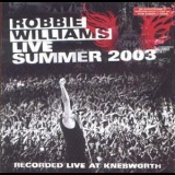 Robbie Williams - Live At Knebworth '2003