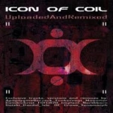Icon Of Coil - Uploaded And Remixed (CD1) '2004