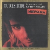 Nirvana - Outcesticide - In Memory Of Kurt Cobain '1996