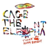 Cage the Elephant - Thank You, Happy Birthday '2011 - Album