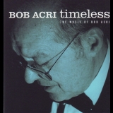 Bob Acri - The Timeless '2001