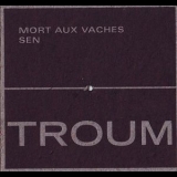 Troum - Mort Aux Vaches: Sen '2000