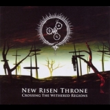 New Risen Throne - Crossing The Withered Regions '2009