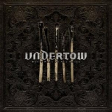 Undertow - Don' T Pray To The Ashes... '2010
