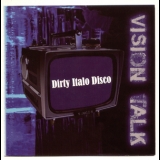 Vision Talk - Dirty Italo Diso '2009