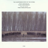 Eleni Karaindrou - The Suspended Step Of The Stork '1992