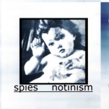 Spies - Notinism '2001