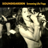 Soundgarden - Screaming Life - FOPP '1990