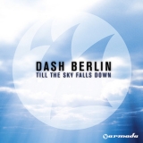 Dash Berlin - Till The Sky Falls Down [EP] (Netherlands, Armada Digital, ARDI645) '2008