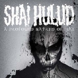 Shai Hulud - A Profound Hatred Of Man '2006