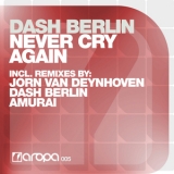 Dash Berlin - Never Cry Again [CDS] (Netherlands, Aropa, AROPA005) '2010
