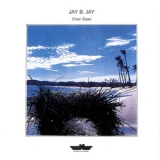 Jay B. Jay - Over Seas '1988