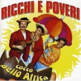 Ricchi E Poveri - Cocco Bello Africa '2006