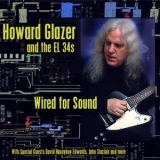 Howard Glazer & The El 34's - Wired For Sound '2011