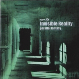 Invisible Reality - Parallel Fantasy '2011