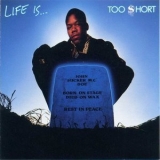 Too Short - Life Is ... Too Short '1988 - Album