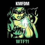 KMFDM - WTF?! '2011