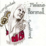 Melanie Horsnell - Complicated Sweetheart '2008 - Album