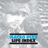 Maceo Plex - Life Index '2011