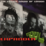 The Future Sound Of London - Expander [CDS] '1994