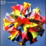 Hot Chip - Touch Too Much / Hold On - Remixes '2008