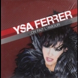 Ysa Ferrer - On Fait L'amour '2008